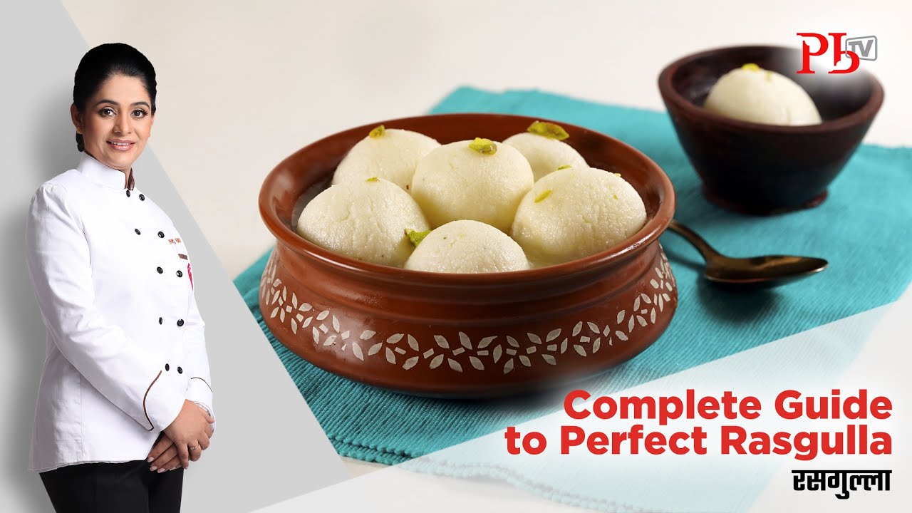 Rasgulla | A Complete Guide to the Perfect Rasgulla | रसगुल्ला | Pankaj Bhadouria