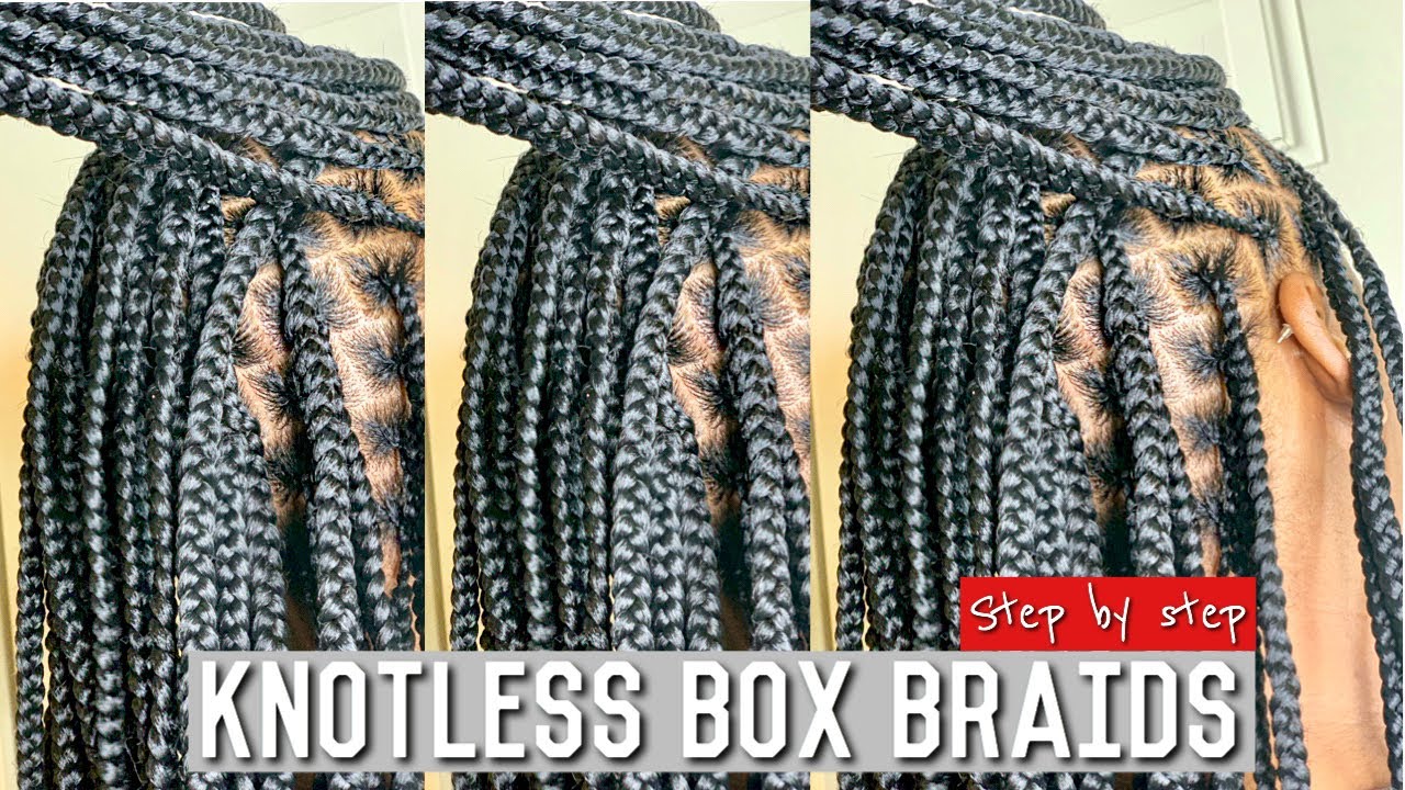 Knotless Box Braids Tutorial | EVERYTHING YOU NEED TO KNOW ABOUT GETTING A PERFECT BRAID - 2 METHODS