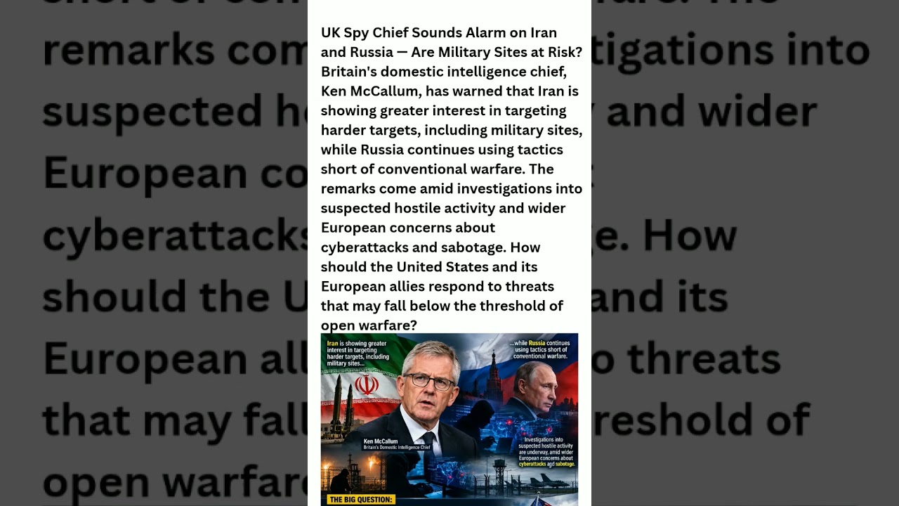 UK Spy Chief Warns About Iran and Russia &mdash; Are Western Security Threats Growing?