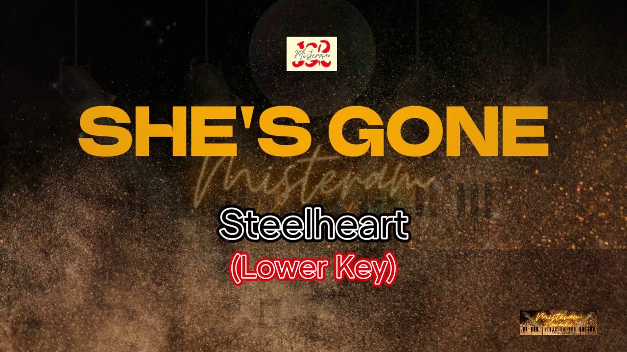 Steelheart - She's Gone (LOWER KEY) (KARAOKE VERSION)