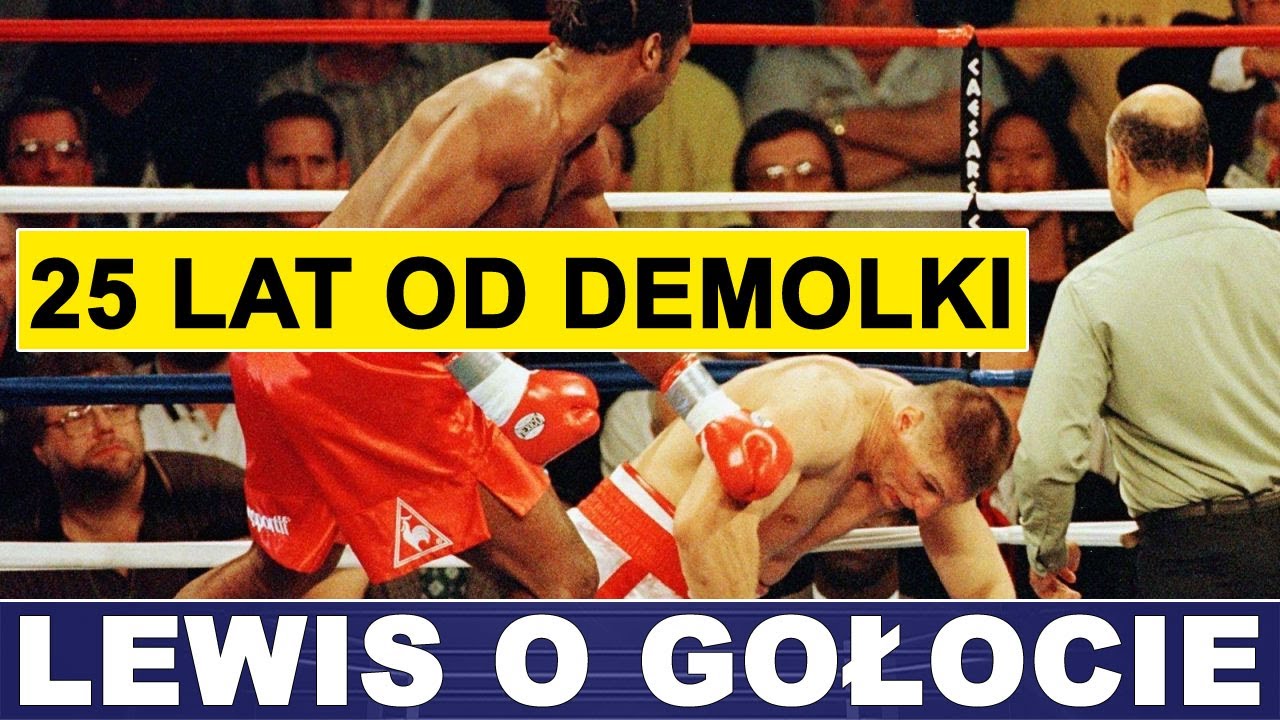 GOŁOTA ZDEMOLOWANY - LENNOX LEWIS WSPOMINA SŁYNNE 95 SEKUND