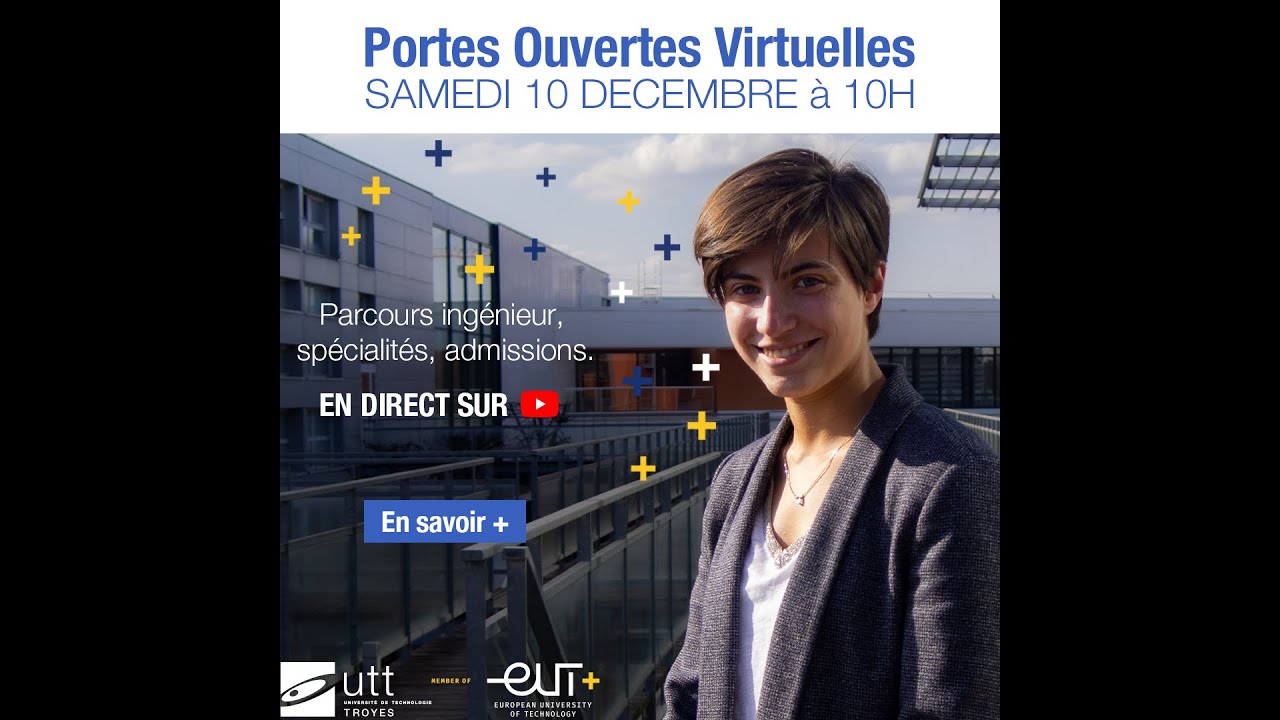 Portes Ouvertes Virtuelles : découvrez notre école #ingenieur #UTTroyes
