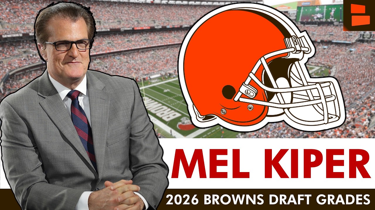 Mel Kiper&rsquo;s 2026 NFL Draft Grades For The Cleveland Browns