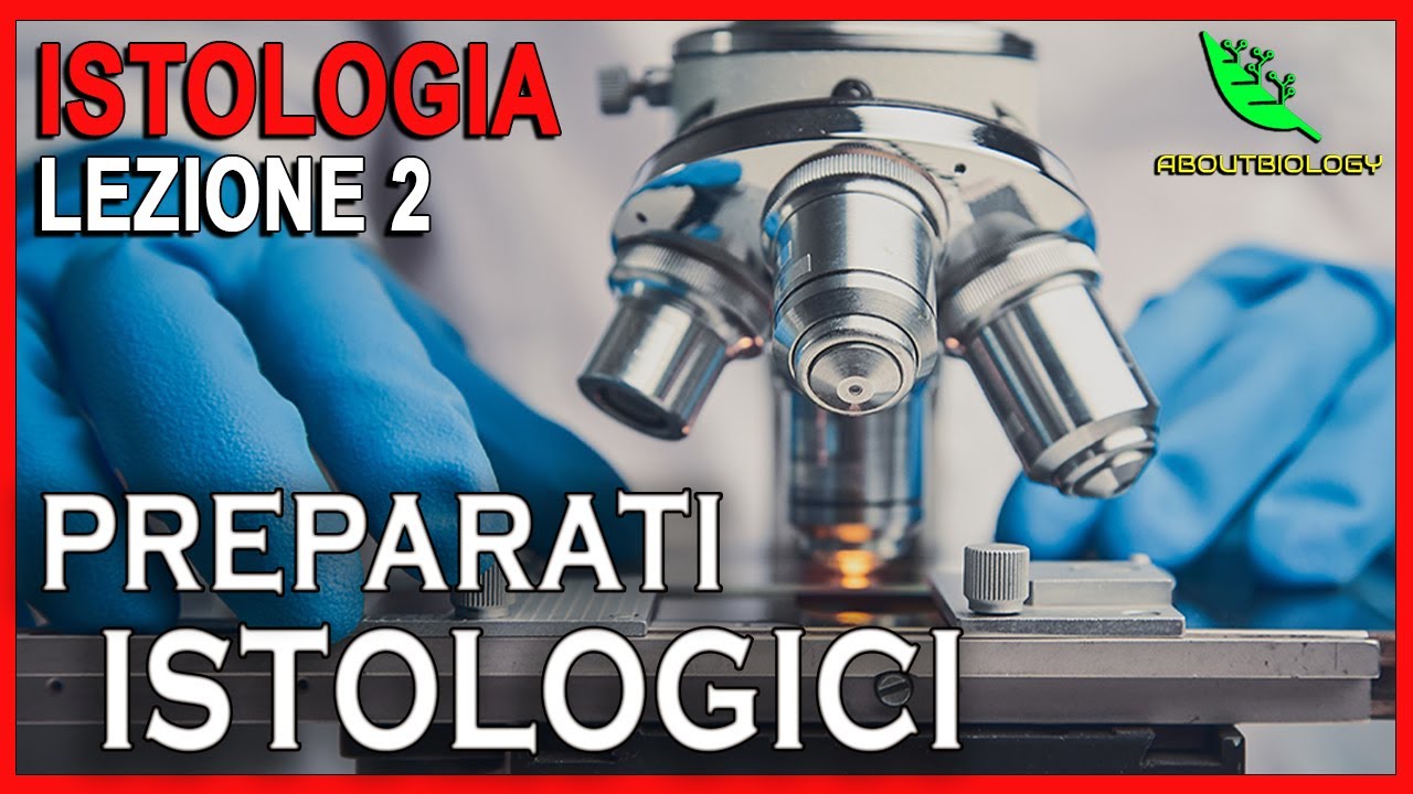 ALLESTIMENTO di PREPARATI ISTOLOGICI Istologia Lezione 2