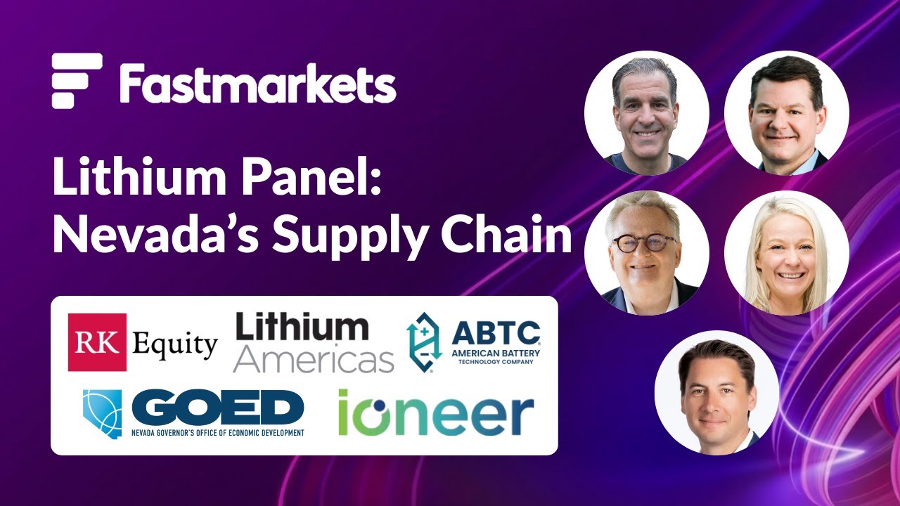 Fastmarkets Lithium Panel: Nevada Supply Chain, Thacker Pass, Rhyolite Ridge & Recycling