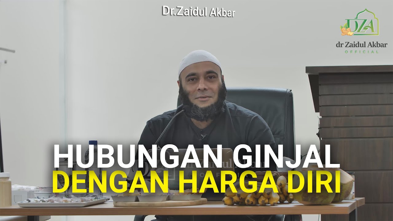 Hubungan Ginjal Dengan Harga Diri - dr. Zaidul Akbar Official