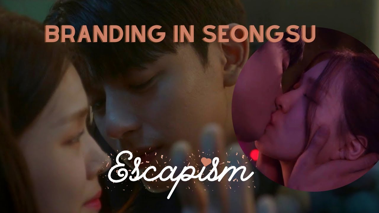 Na Eon & Eun Ho | Branding in Seongsu | Escapism [fmv]