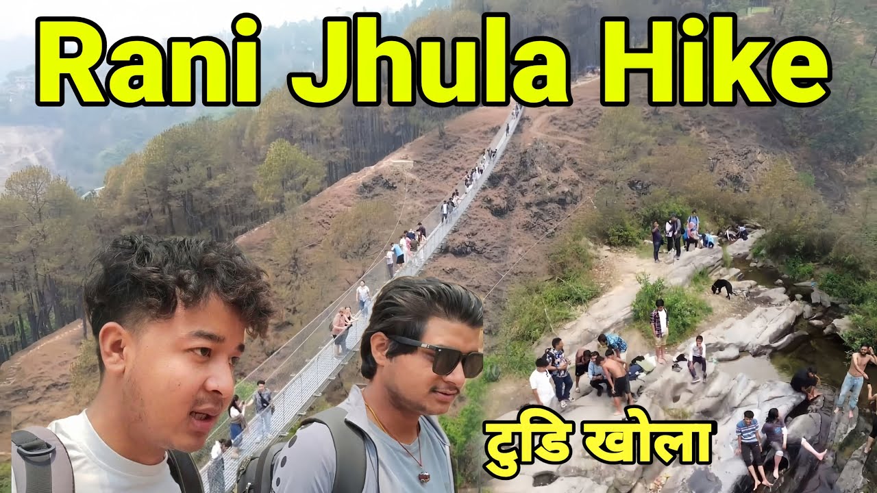 RANI JHULA HIKING || NEAR KATHMANDU || GHUMFIR