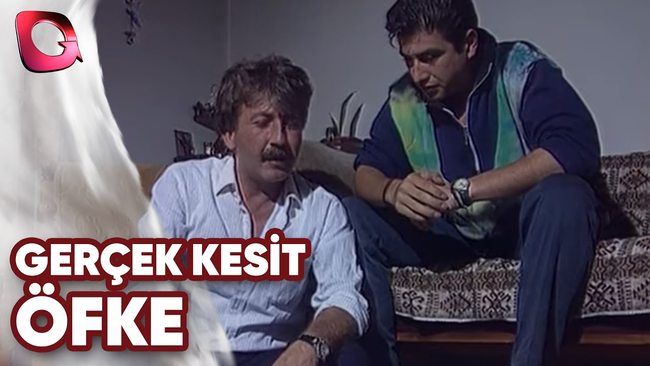 Gerçek Kesit | Öfke