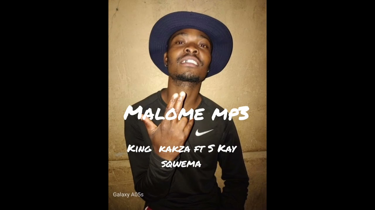 MALOME MP3 _KING KAKZA DEH VOCALIST FT S Kay sqwemA