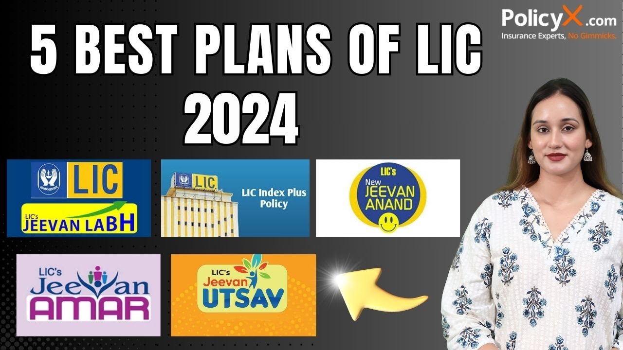 Best LIC Plans in 2024 | Top LIC Plans in India | LIC के 5 बेस्ट प्लान 2024 | Sonali Joshi | PolicyX