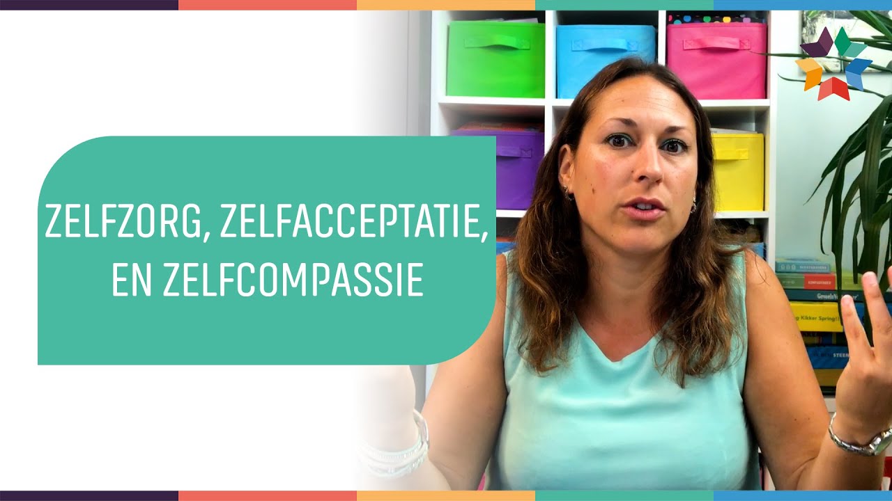 Zelfzorg, zelfacceptatie en zelfcompassie