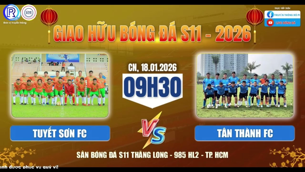 🛑 TUYẾT SƠN FC 🆚 TÂN THÀNH FC🏆 GIAO HỮU BÓNG ĐÁ SÂN 11 NĂM 2026