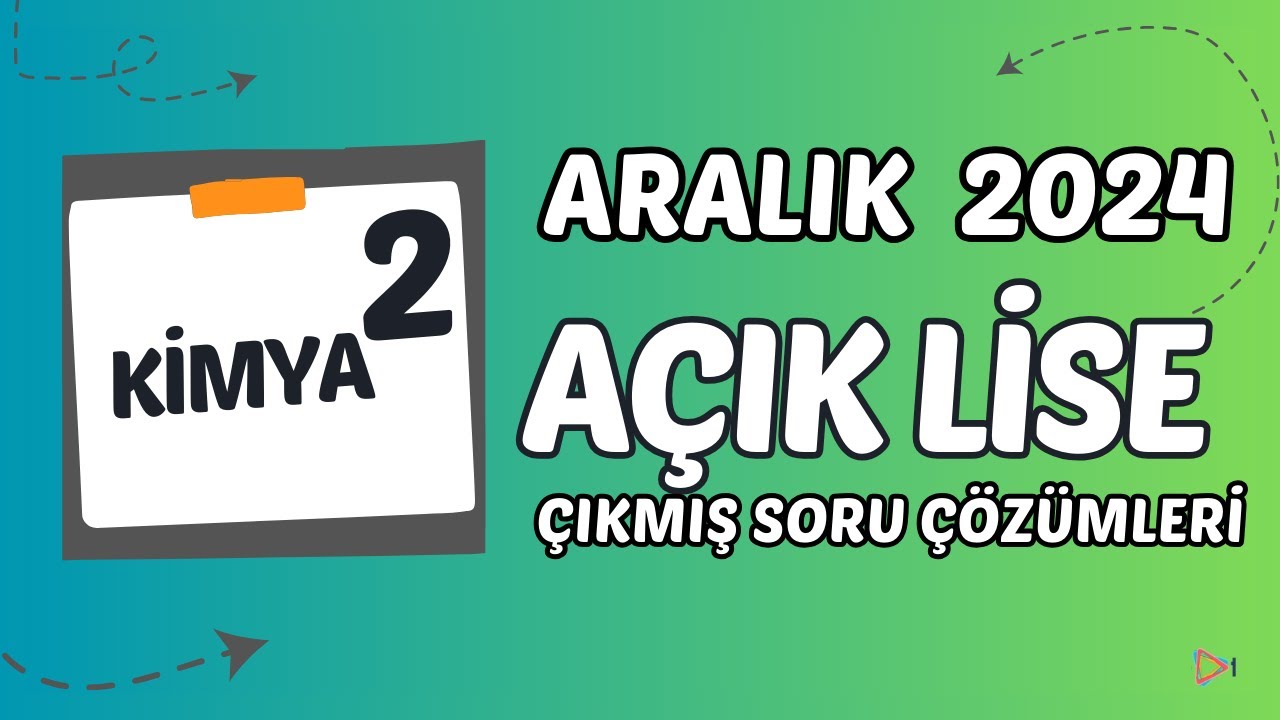 A&ccedil;ık Lise &Ccedil;ıkmış Sorular - Aralık 2024 - Kimya 1