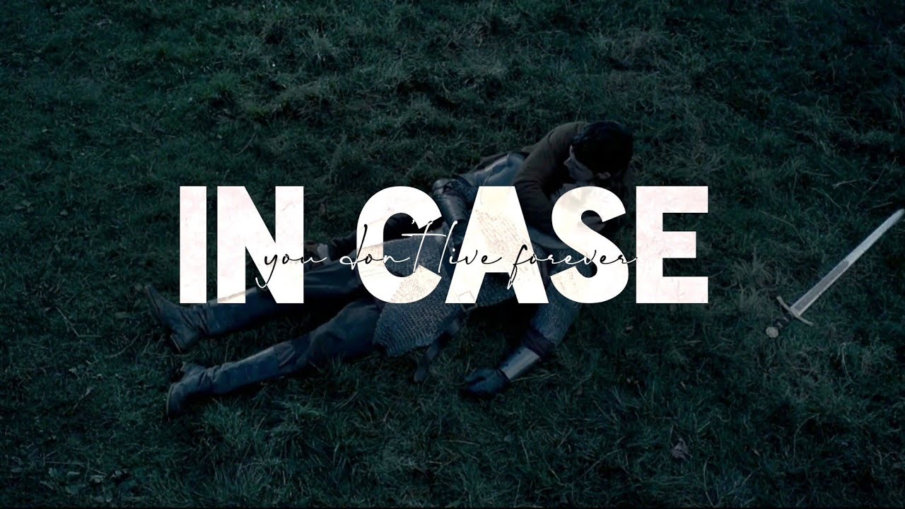 In Case You Don't Live Forever || Merlin & Arthur