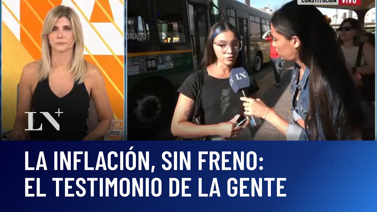 Nueve meses en alza ¿Por que no baja la inflación? El testimonio de la gente