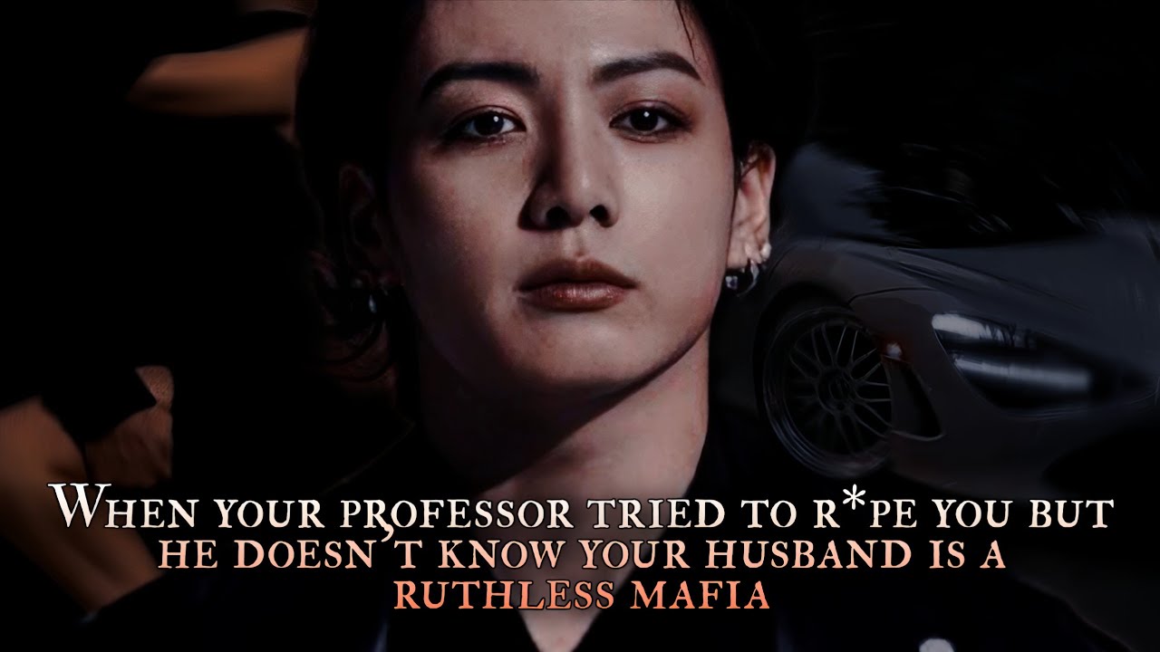 When your professor tried to r*pe you but he doesn't know your Husband is a ruthless Mafia - oneshot