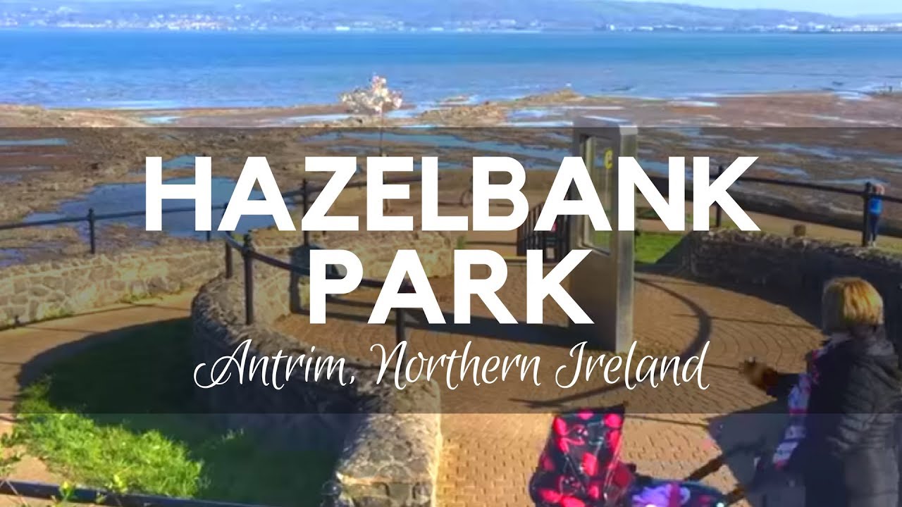 Hazelbank Park - Newtownabbey, County Antrim - NI