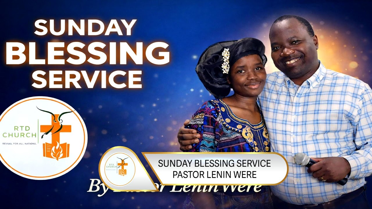 Sunday Blessing  Service, Pastor Lenin Were