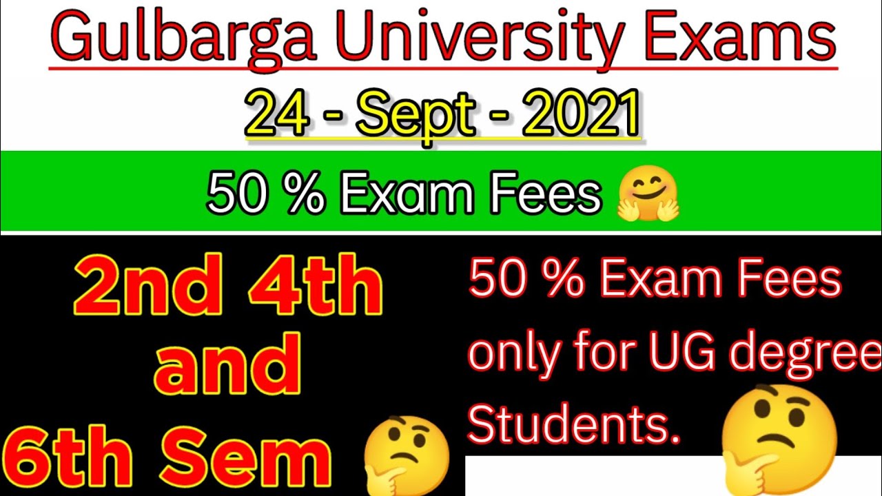 Only 50% Exam Fees has to pay Gulbarga University Exams date timetable 2021 2 4 6 sem exam date CBCS