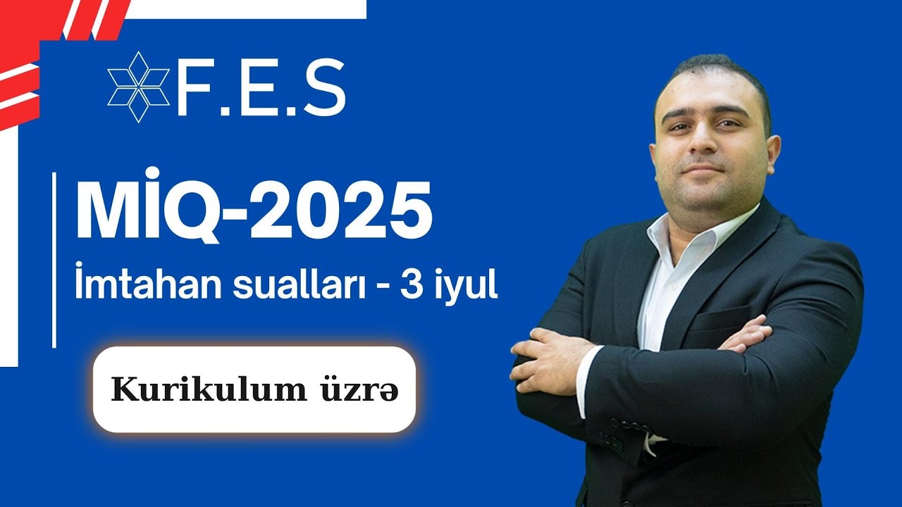 3 İYUL 2025-Cİ İL MİQ İMTAHANINA METODİKA ÜZRƏ DÜŞƏN SUALLAR