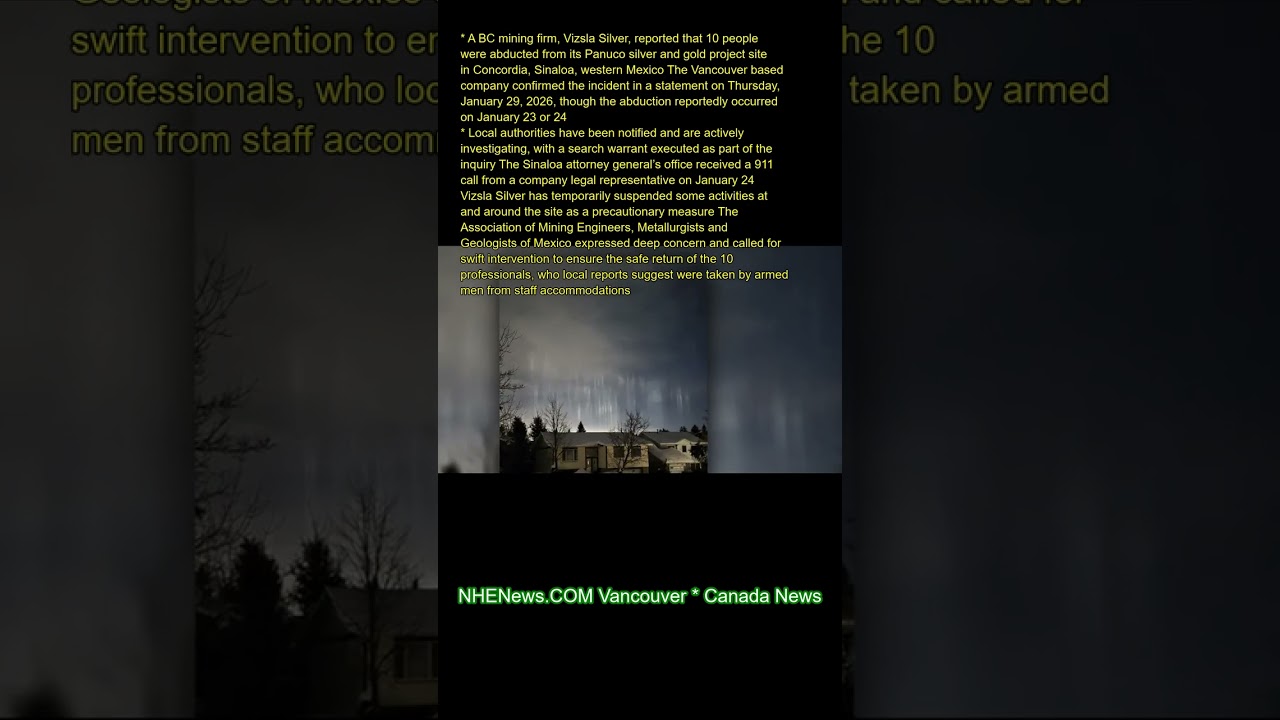 A B.C. mining firm, Vizsla Silver, reported that 10 people were abducted from its Panuco silver and