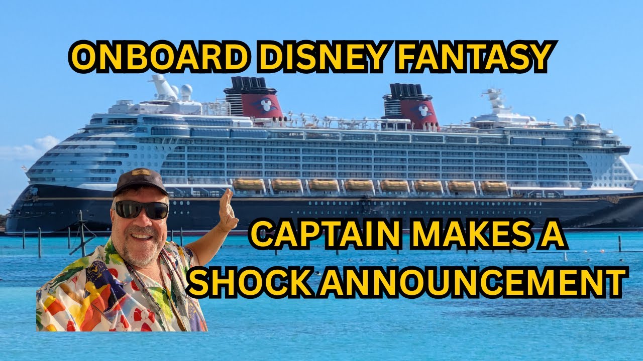НА БОРТУ ФАНТАЗИЙНОГО КРУИЗА DISNEY КАПИТАН ДЕЛАЕТ ШОКИРУЮЩЕЕ ОБЪЯВЛЕНИЕ!