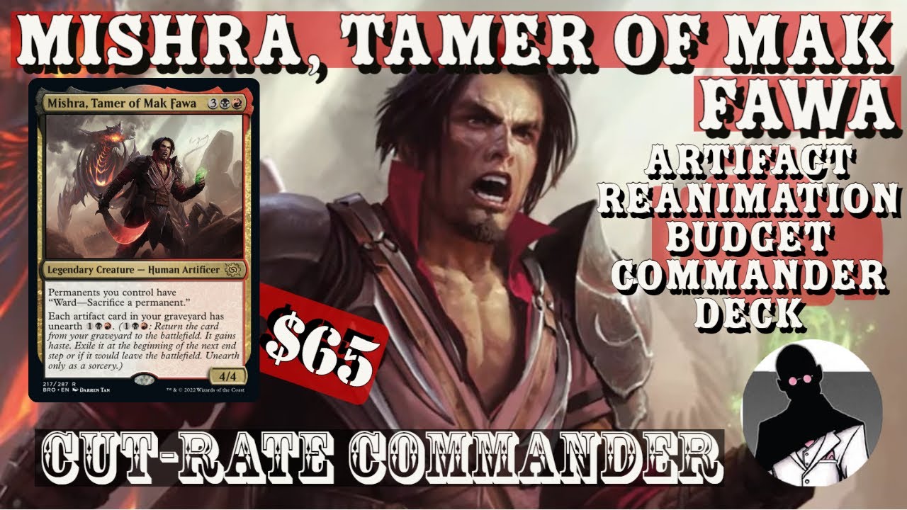 Mishra Tamer of Mak Fawa | Artifact Reanimation | Commander | EDH | Budget | Cut-Rate Commander MTG
