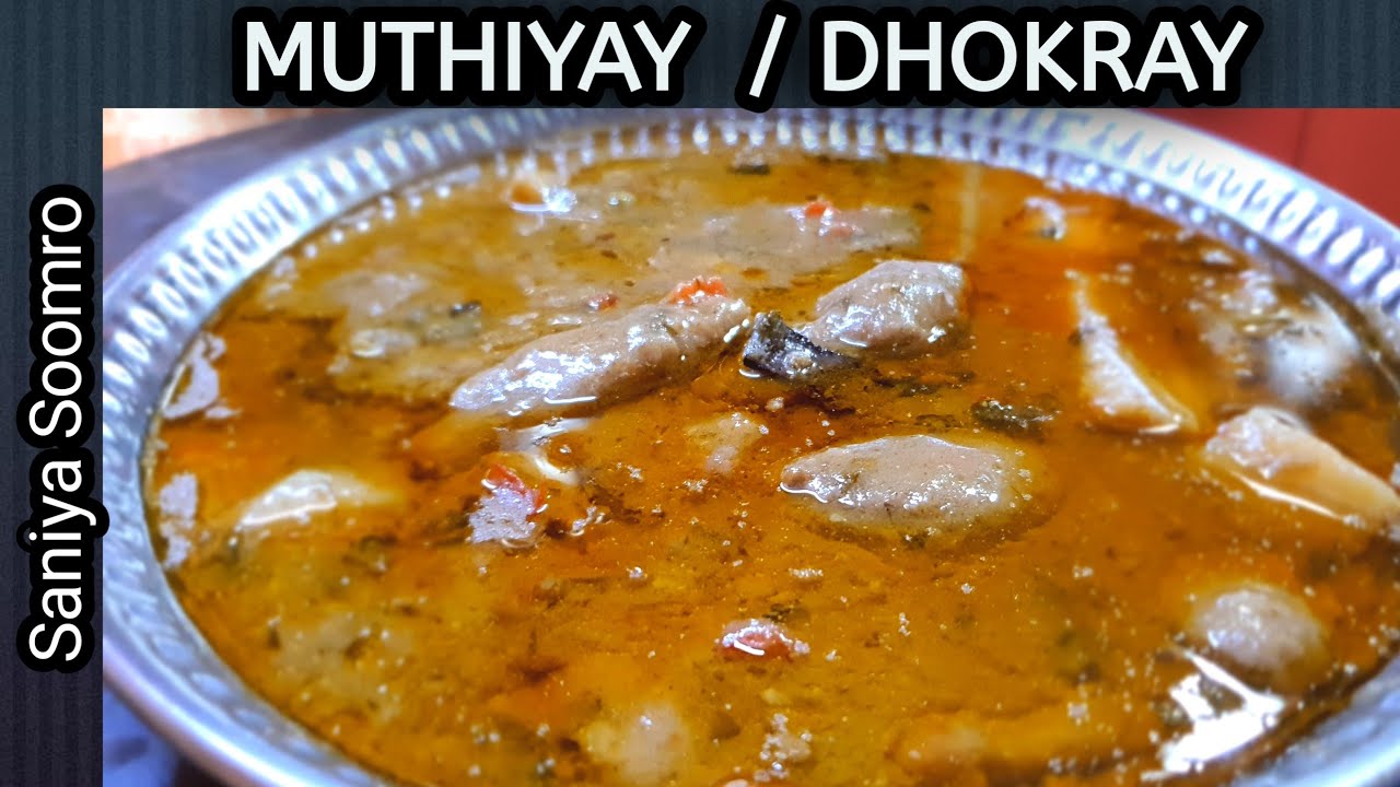 Muthya ,recipe belongs to memon community - Memoni dhokray - also similar as Indian Ondhioo