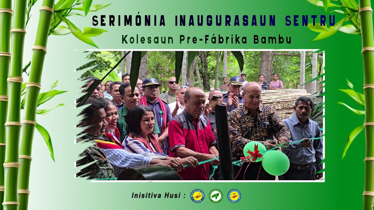 Prezidente Autoridade RAEOA no CE- ZEEDOA Inaugura Sentru Kolesaun Pre-Fábrika Bambu iha RAEOA