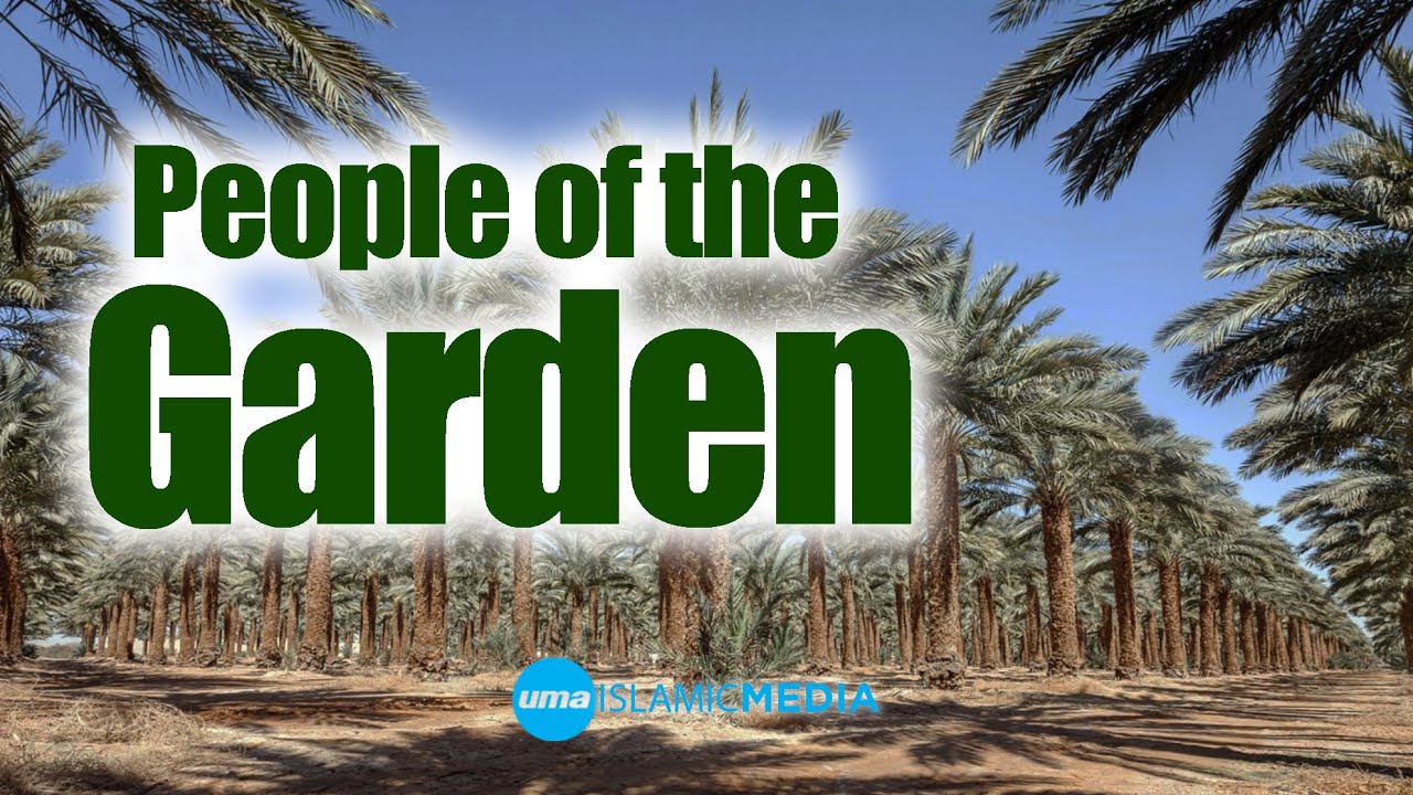 Stories from the Quran the People of the Garden by Sheikh Shady Alsuleiman