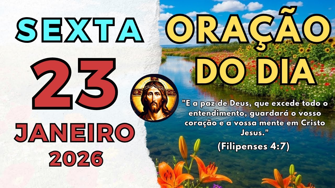 ORAÇÃO DO DIA de SEXTA-FEIRA | 23 DE JANEIRO DE 2026 | Filipenses 4:7
