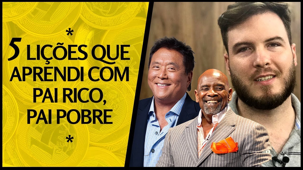 🔴 5 Lições que EU APRENDI com Pai Rico, Pai Pobre! E que tal ir num evento COMIGO?