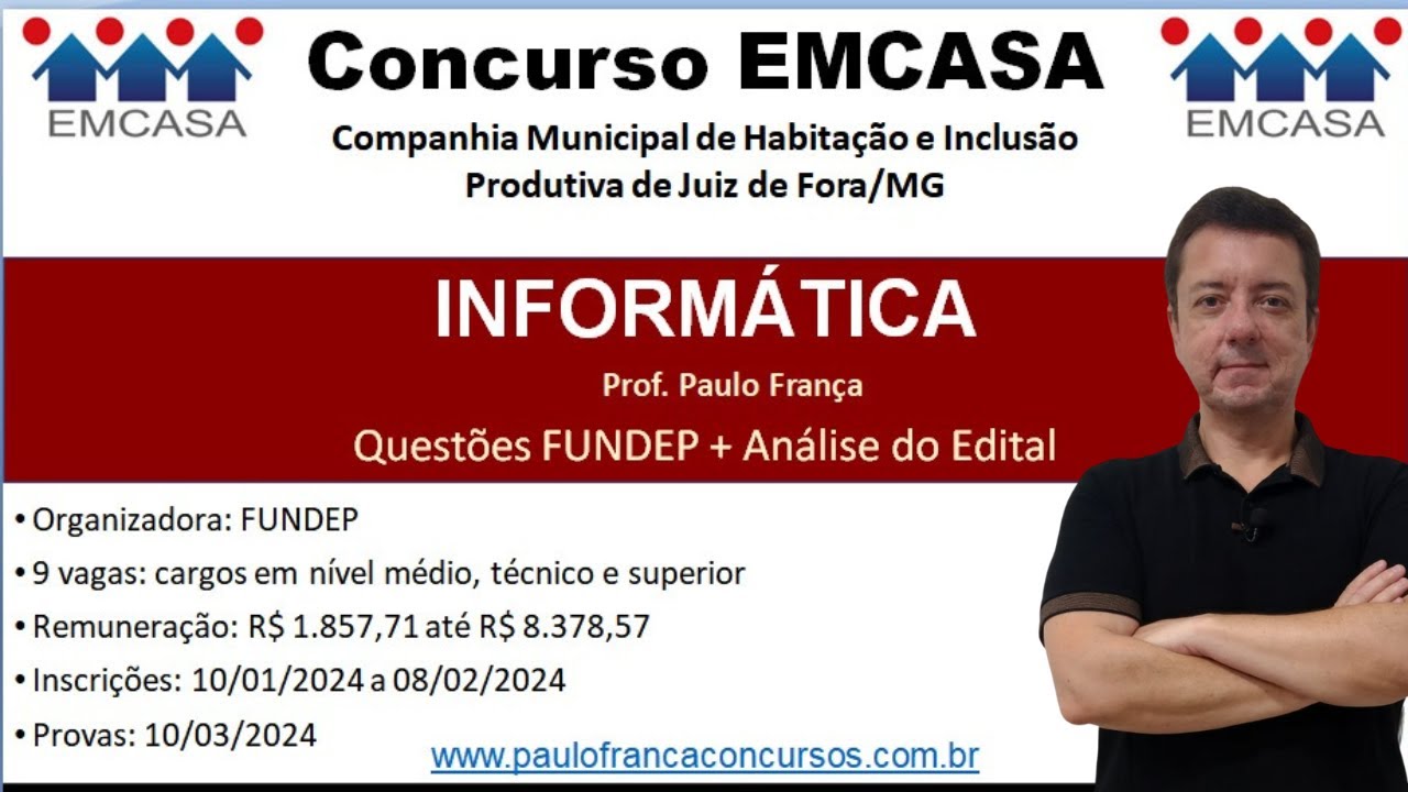 URGENTE: Concurso EMCASA | Banca FUNDEP | An&aacute;lise do edital | Inform&aacute;tica Professor Paulo Fran&ccedil;a