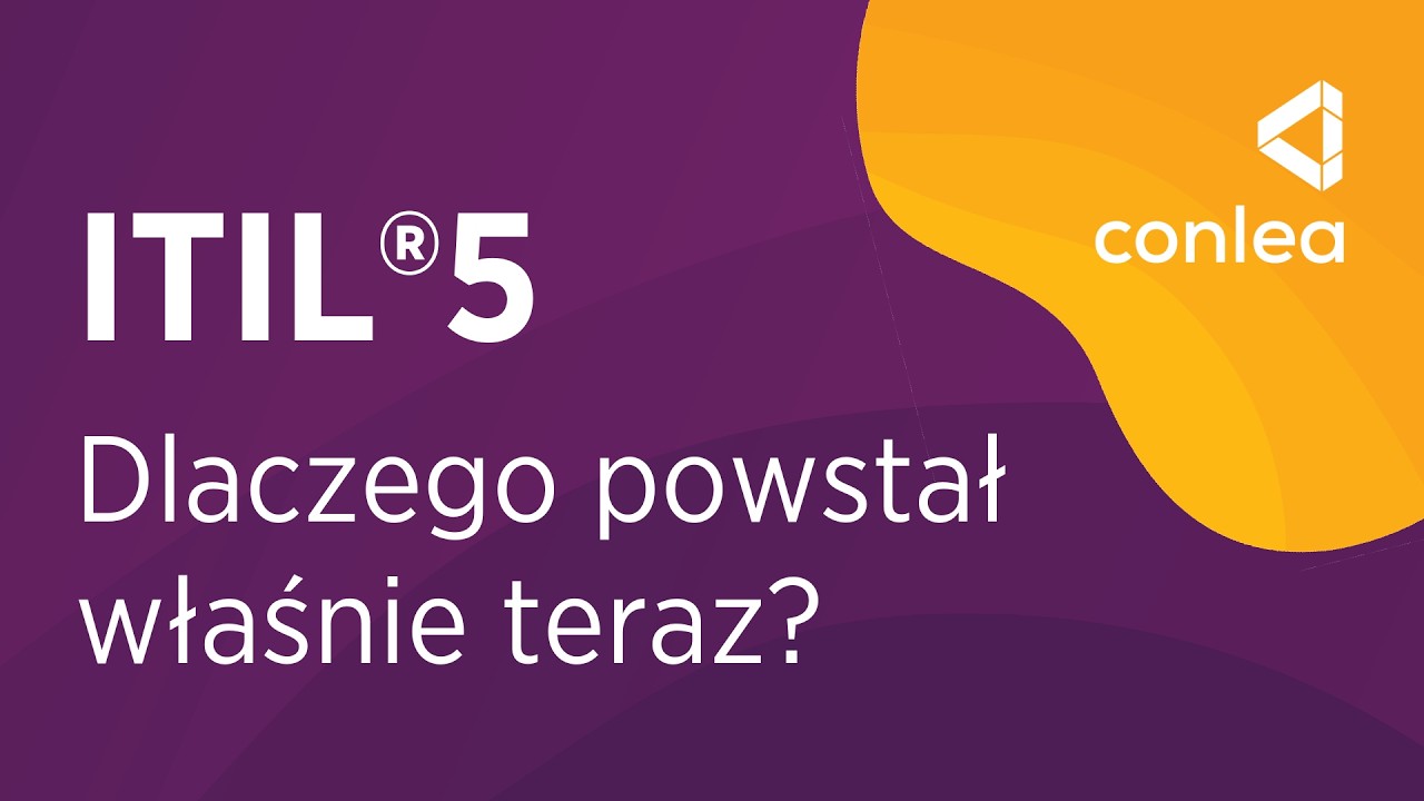 Dlaczego ITIL 5 powstał właśnie teraz?