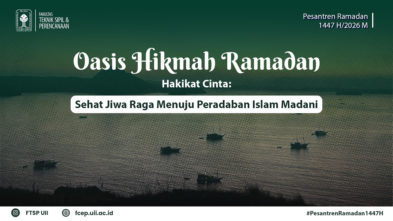 Oasis Hikmah Ramadan (Hakikat Cinta: Sehat Jiwa Raga Menuju Peradaban Islam Madani)
