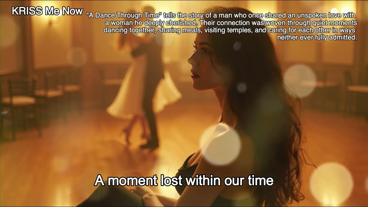 KRISS Me Now - A Dance Through Time | Love Lost in Time & a Waltz of Longing (Official Lyric Video)
