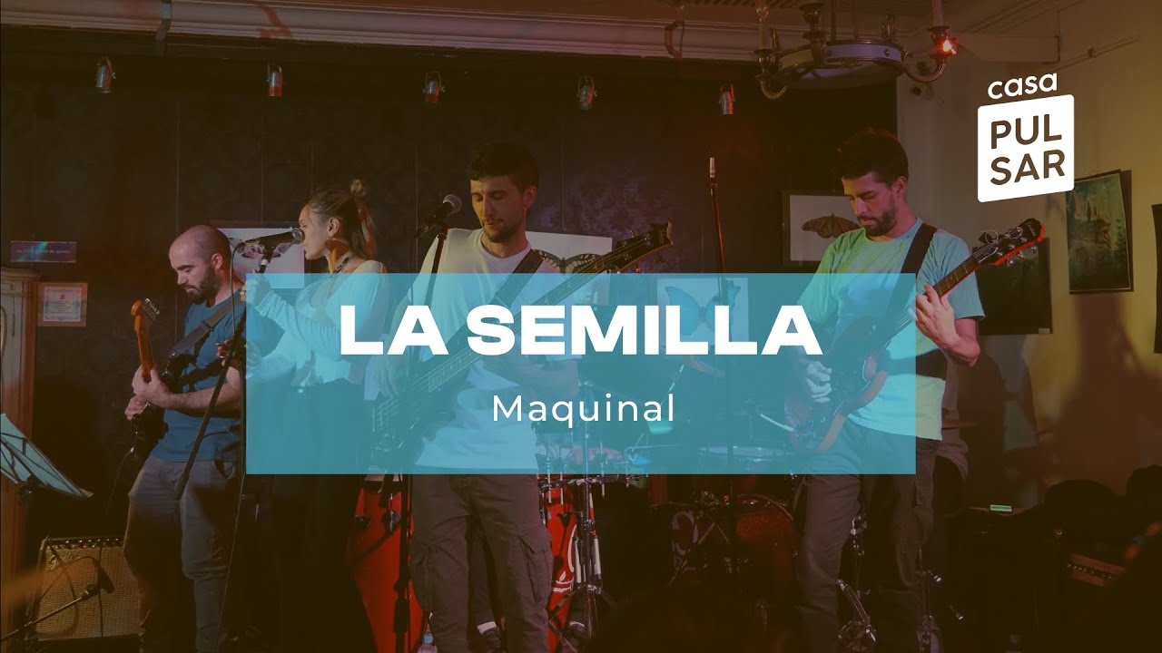Maquinal - La semilla - En vivo