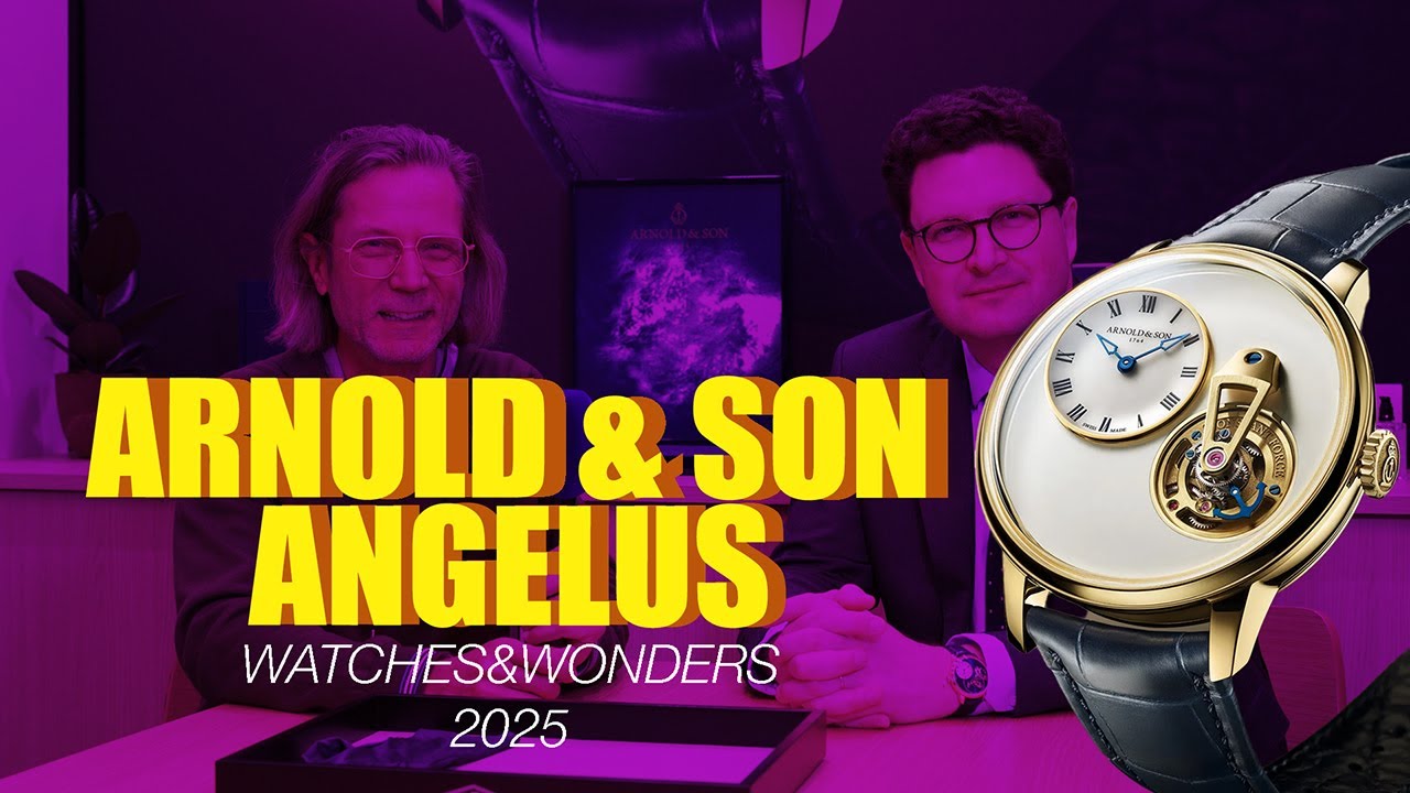 Arnold & Son’s Constant Force Tourbillon 11 & Angelus Chronograph at Watches&Wonders 2025
