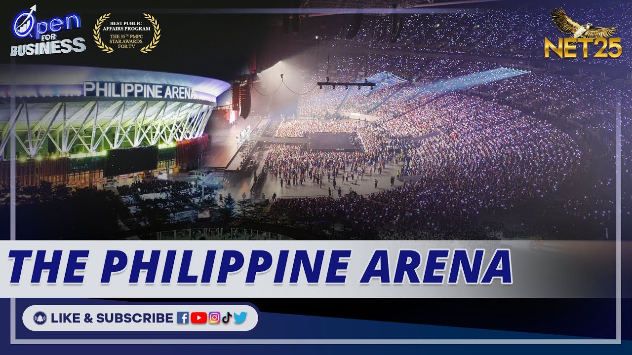Open For Business | Philippine Arena