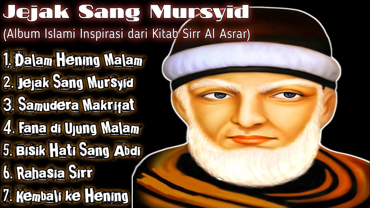 Jejak Sang Mursyid | Menyelami Rahasia Batin ala Sirr Al-Asrar (Full Album)