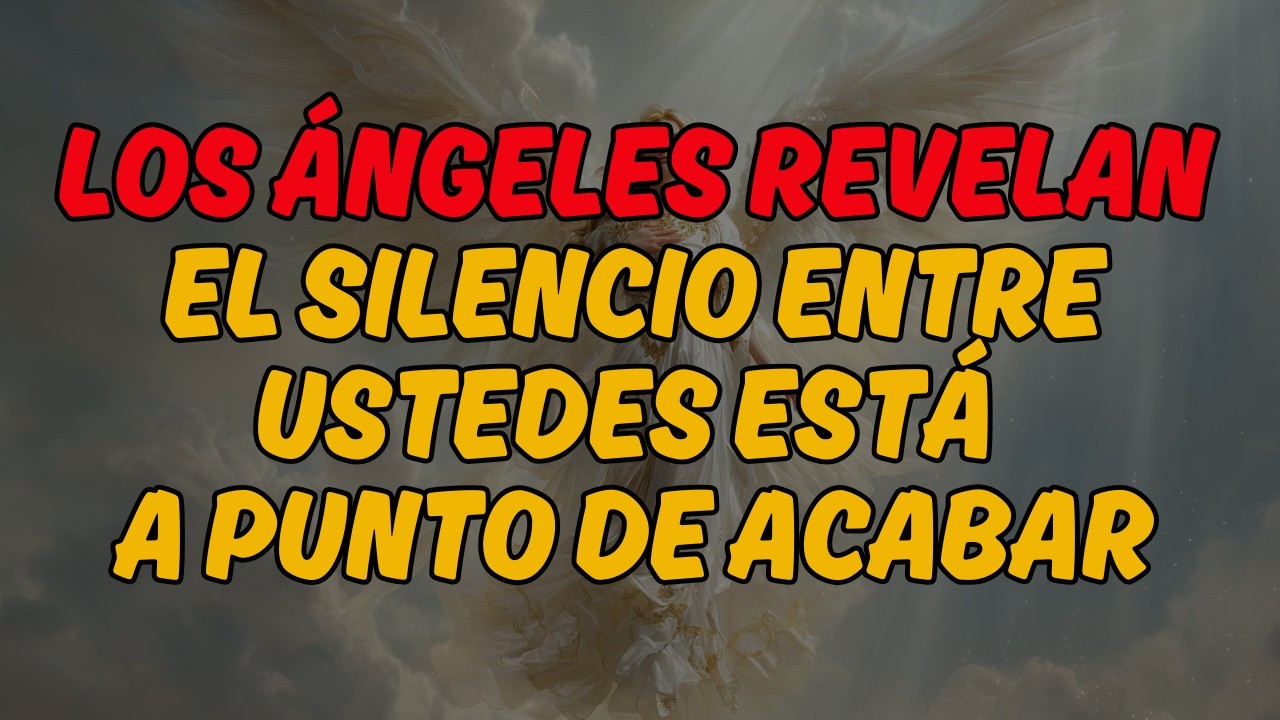 🌙 LOS ÁNGELES REVELAN: EL SILENCIO ENTRE USTEDES ESTÁ A PUNTO DE ACABAR | Mensaje de los Ángeles