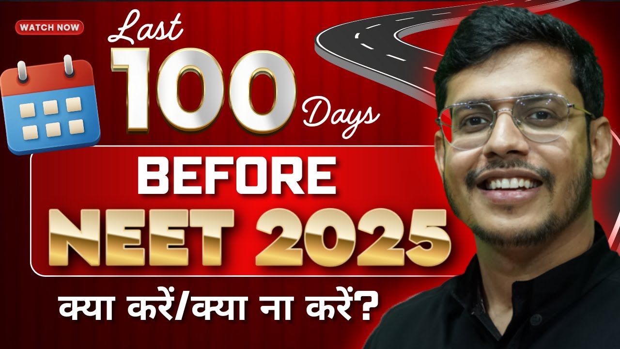 Last 100 Days Most Realistic Strategy To Crack NEET 2025 | Can I Crack NEET 2025 In 100 Days?