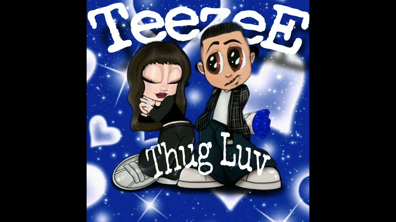 Teezee - Thug Luv
