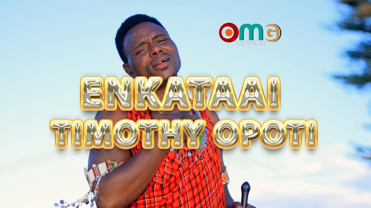 ENKATAAI OFFICIAL 4K VIDEO BY TIMOTHY OPOTI