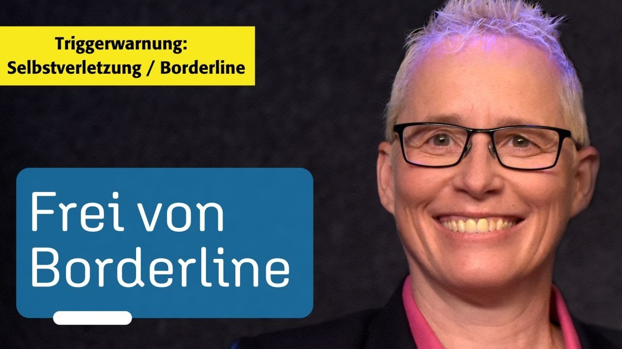 Selbstverletzung, Aggression und Sehnsucht nach Liebe | Borderline besiegt