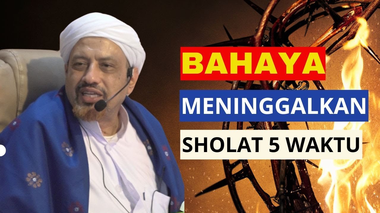 BAHAYA | JANGAN BERANI MENINGGALKAN SHOLAT