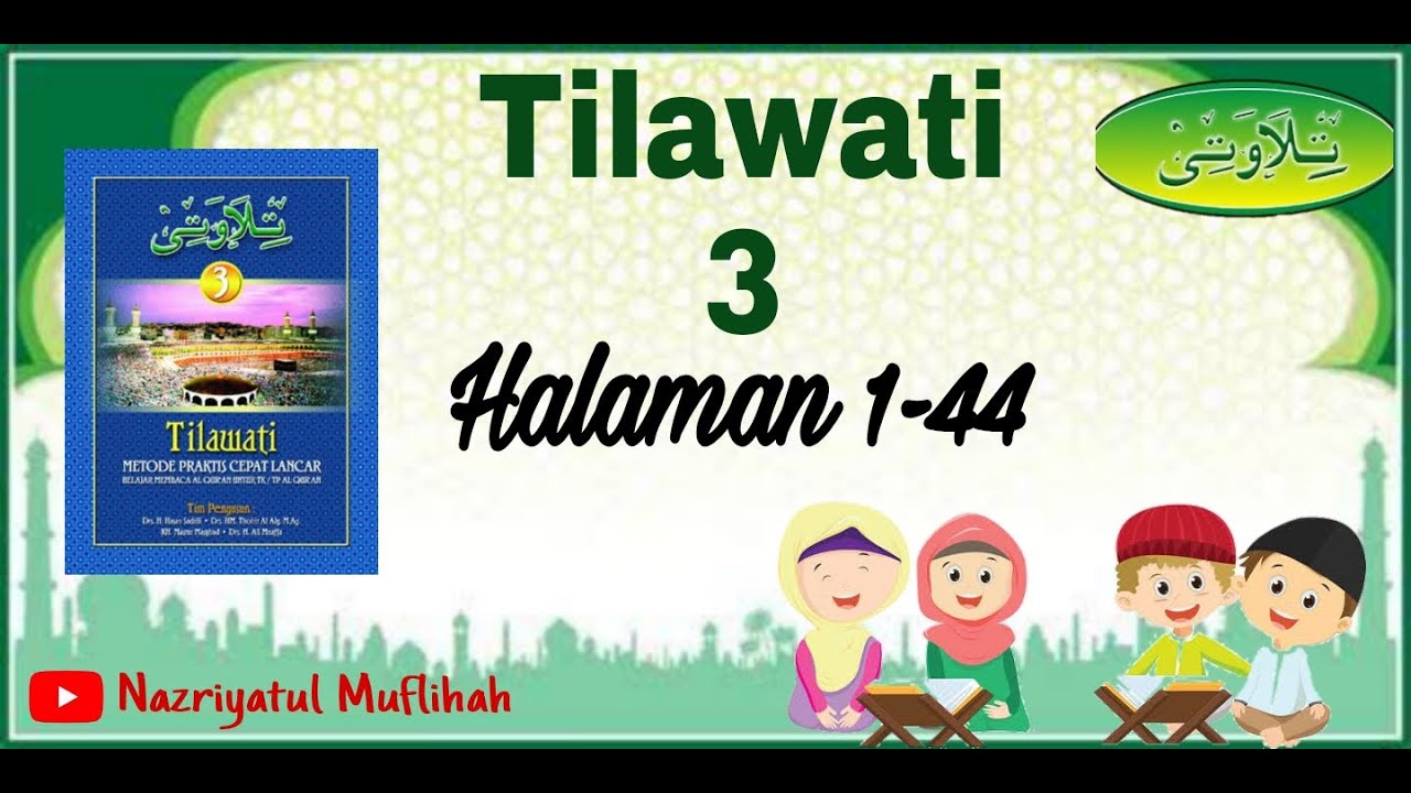 Tahsin Al-Qur'an || Metode Tilawati || Jilid 3 || Halaman 1-44