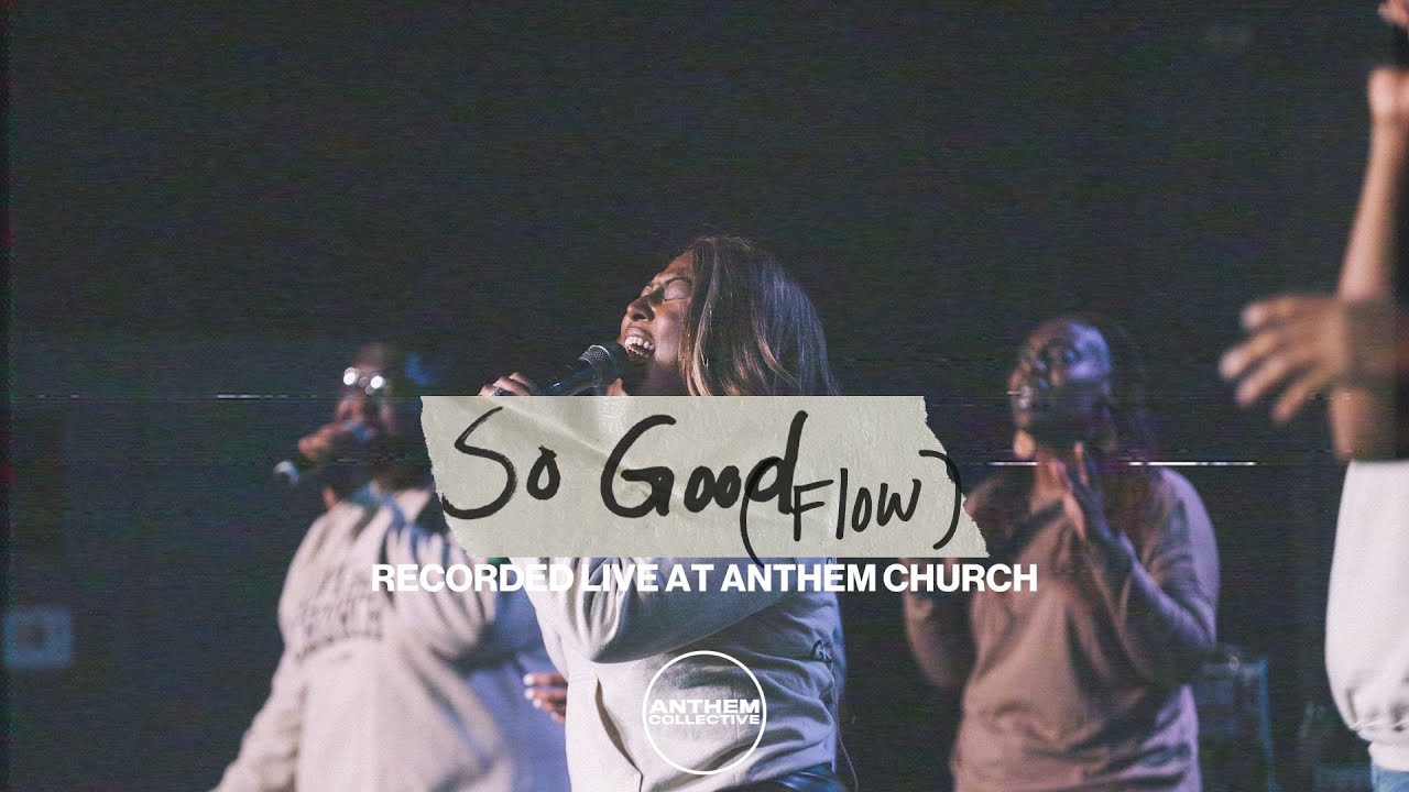 So Good Flow (Live) - Anthem Collective