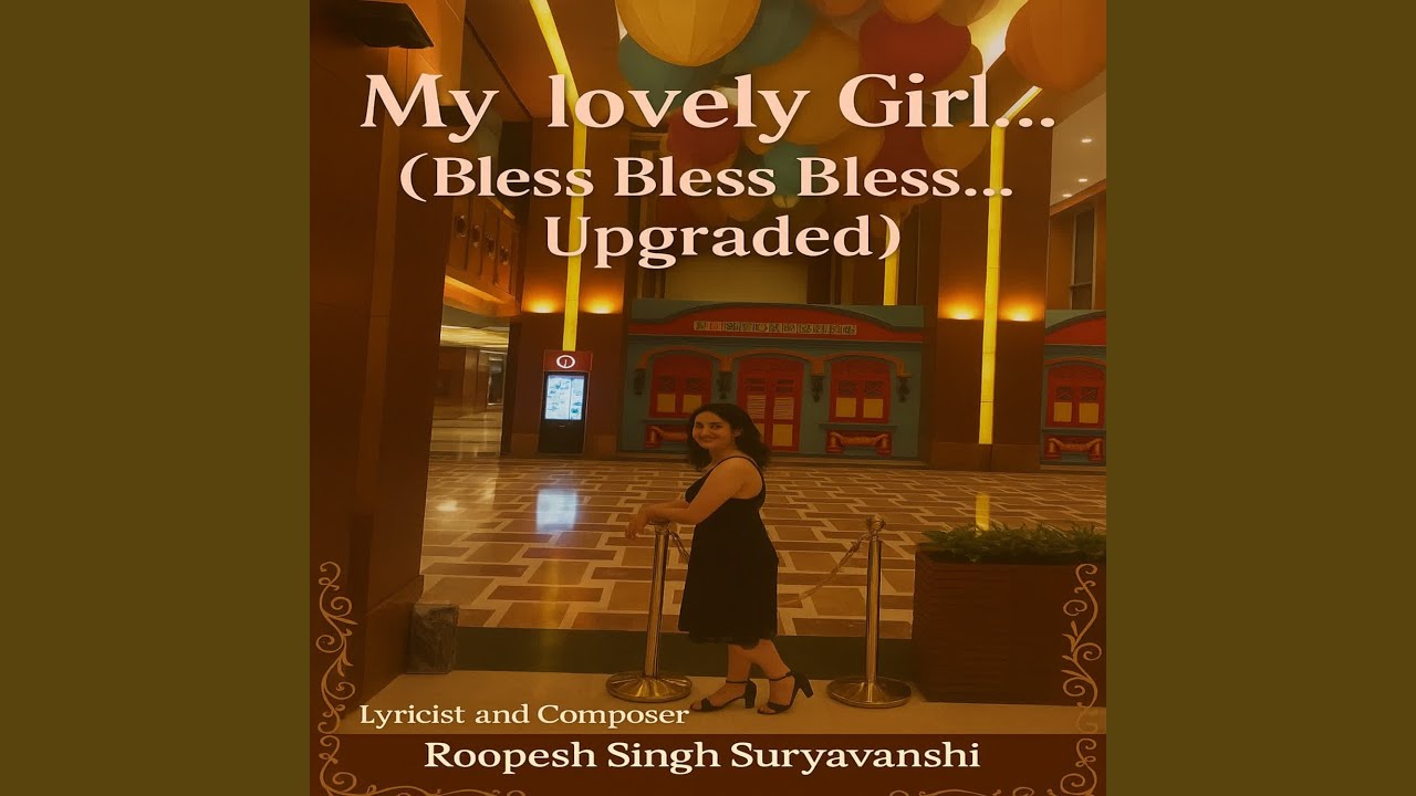 My Lovely Girl... (Bless Bless Bless... Upgraded)